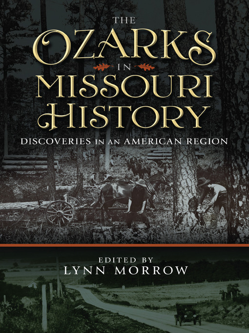 Title details for The Ozarks in Missouri History by Lynn Morrow - Available